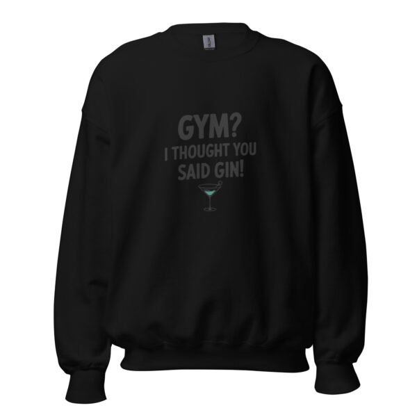 Gym or Gin Funny Sweatshirt - Image 2