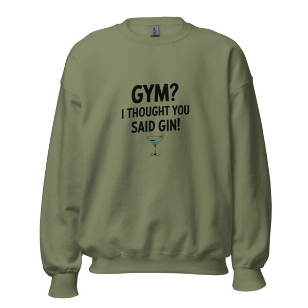 Gym or Gin Funny Sweatshirt