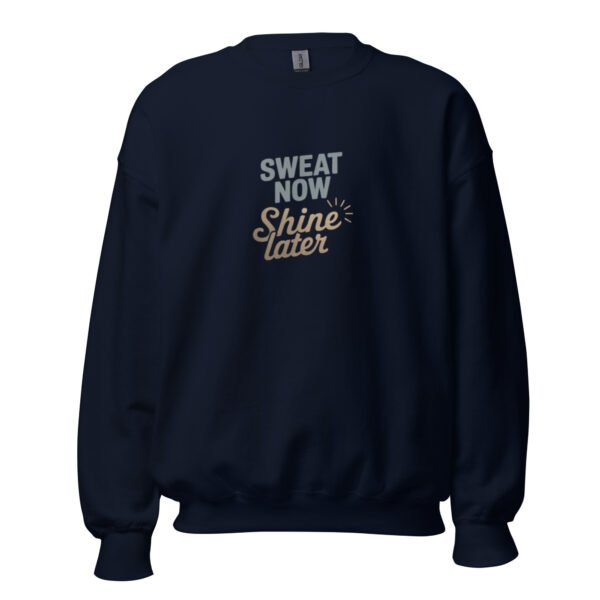 Sweat Now, Shine Later Gym Sweatshirt