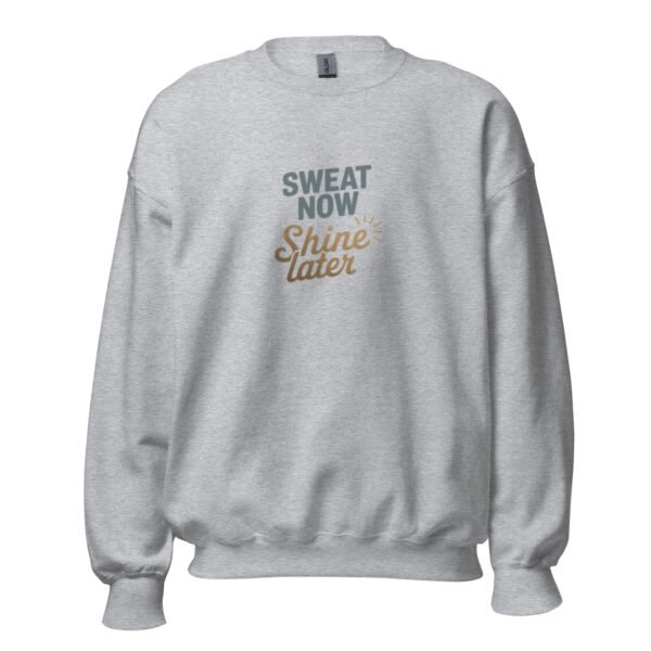 Sweat Now, Shine Later Gym Sweatshirt - Image 3